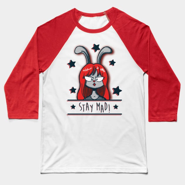 Stay Mad! Baseball T-Shirt by Don Güero Laboratories